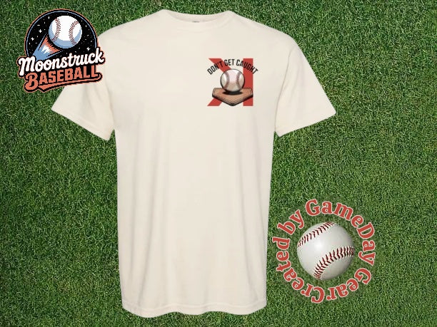 Moonstruck Baseball Don't Get Caught Lookin'